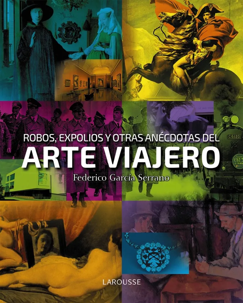 ROBOS EXPOLIOS Y OTRAS ANECDOTAS DEL ARTE VIAJERO