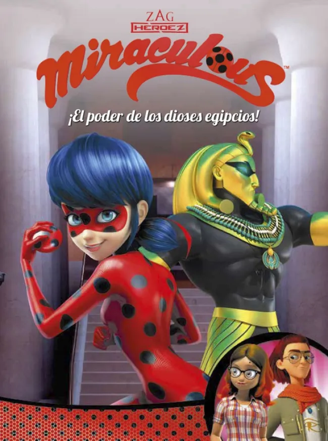 MIRACULOUS -EL PODER DE LOS DIOSES EGIPCIOS-