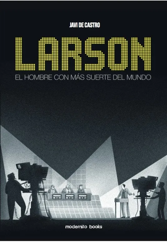 LARSON -EL HOMBRE CON MAS SUERTE DEL MUNDO-