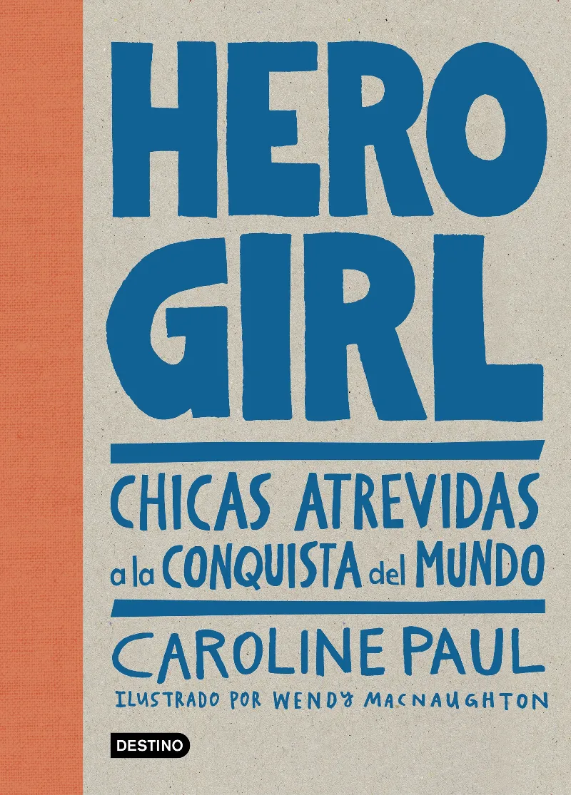 HERO GIRL -CHICAS ATREVIDAS A LA CONQUISTA DEL MUNDO-