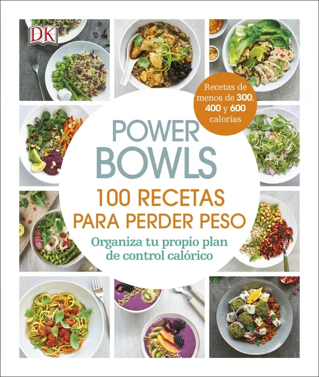 POWER BOWLS 100 RECETAS PARA PERDER PESO