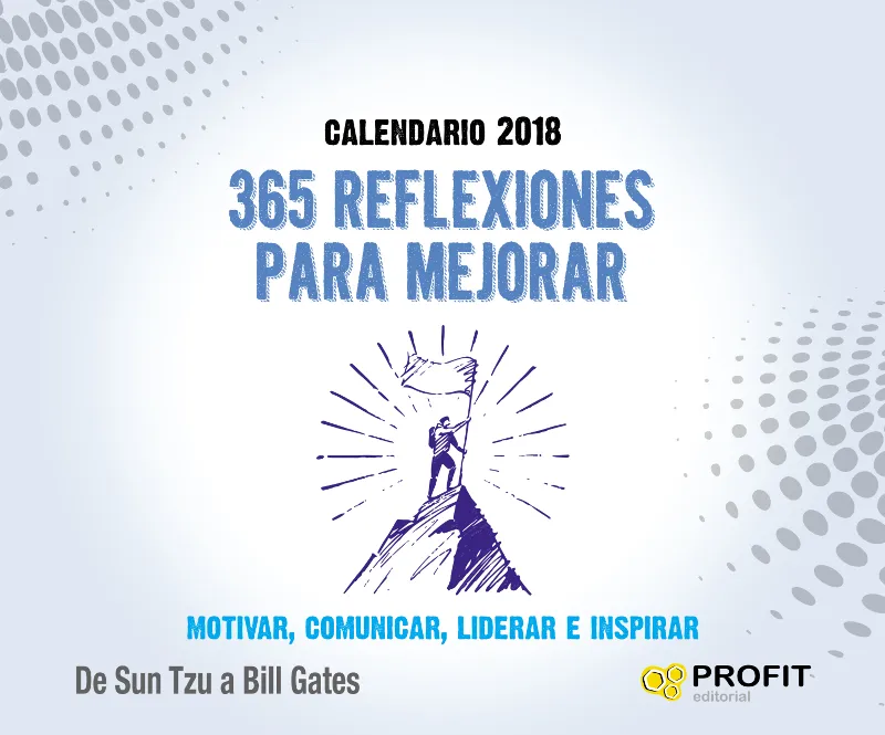 CALENDARIO 2018 -365 REFLEXIONES PARA MEJORAR-