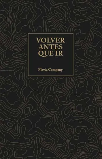 VOLVER ANTES QUE IR