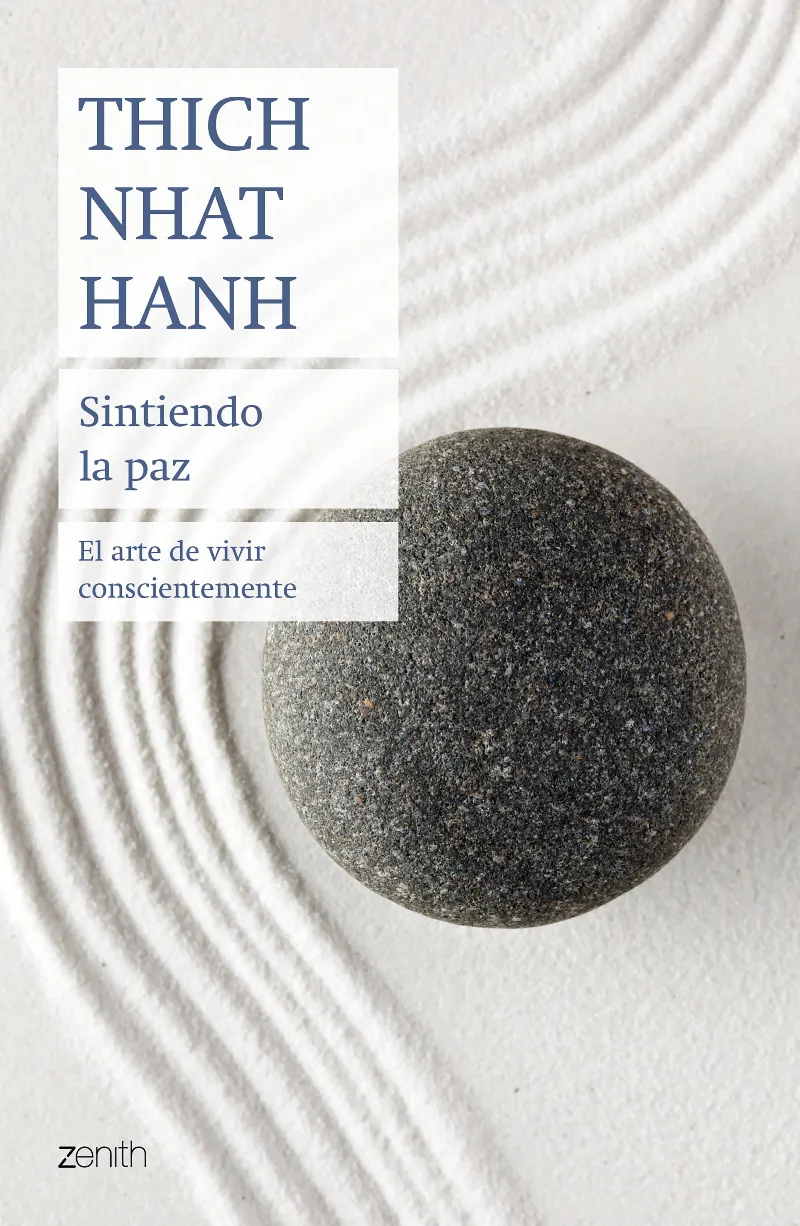 SINTIENDO LA PAZ -EL ARTE DE VIVIR CONSCIENTEMENTE-