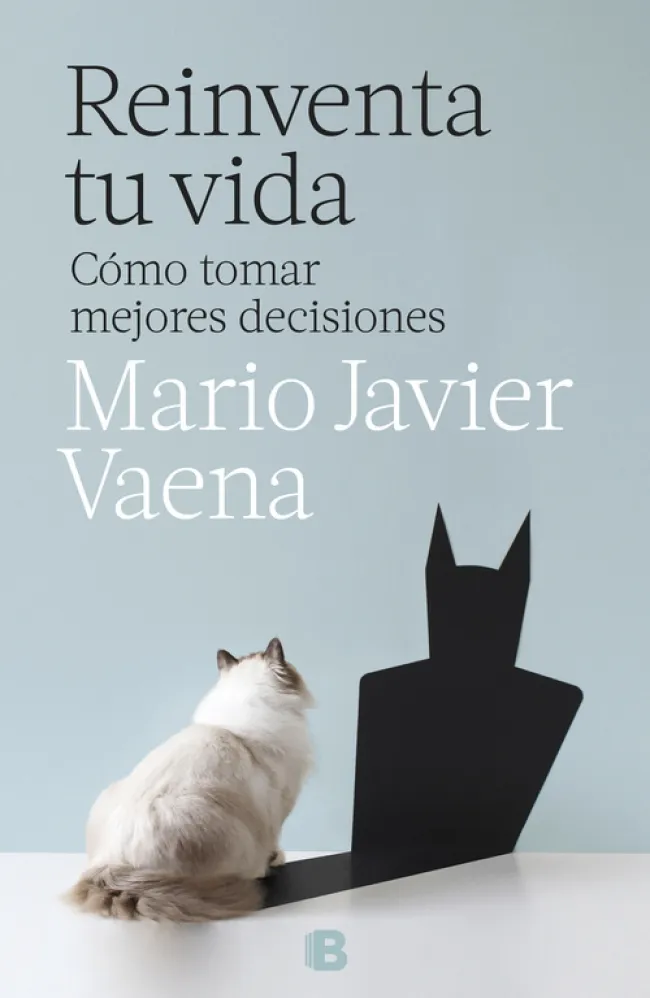 REINVENTA TU VIDA -COMO TOMAR MEJORES DECISIONES-