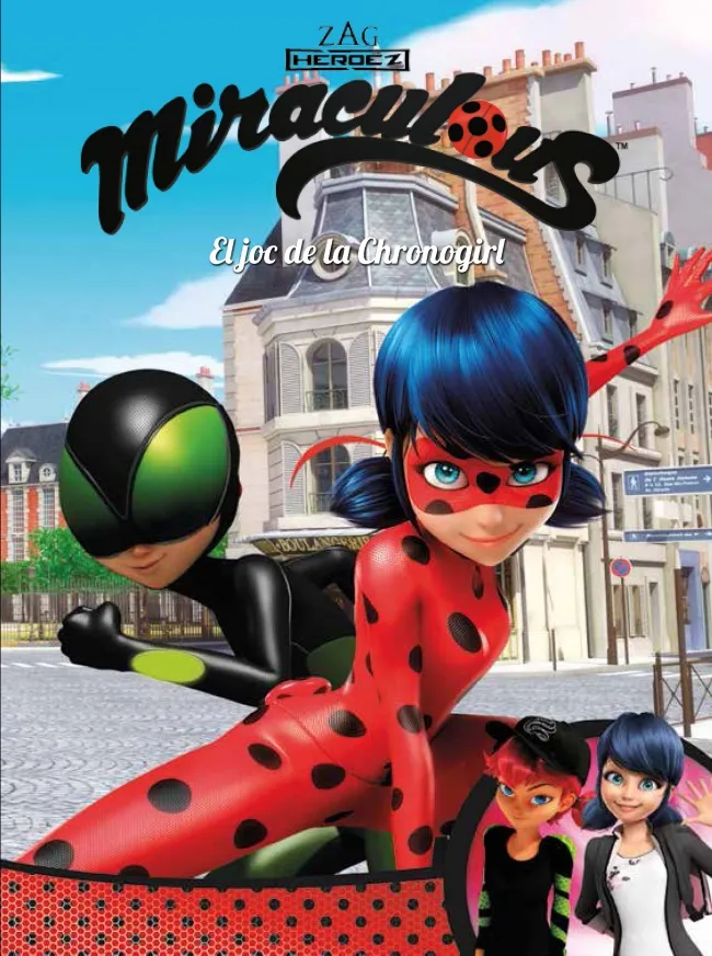 MIRACULOUS EL JOC DE LA CHRNOGIRL