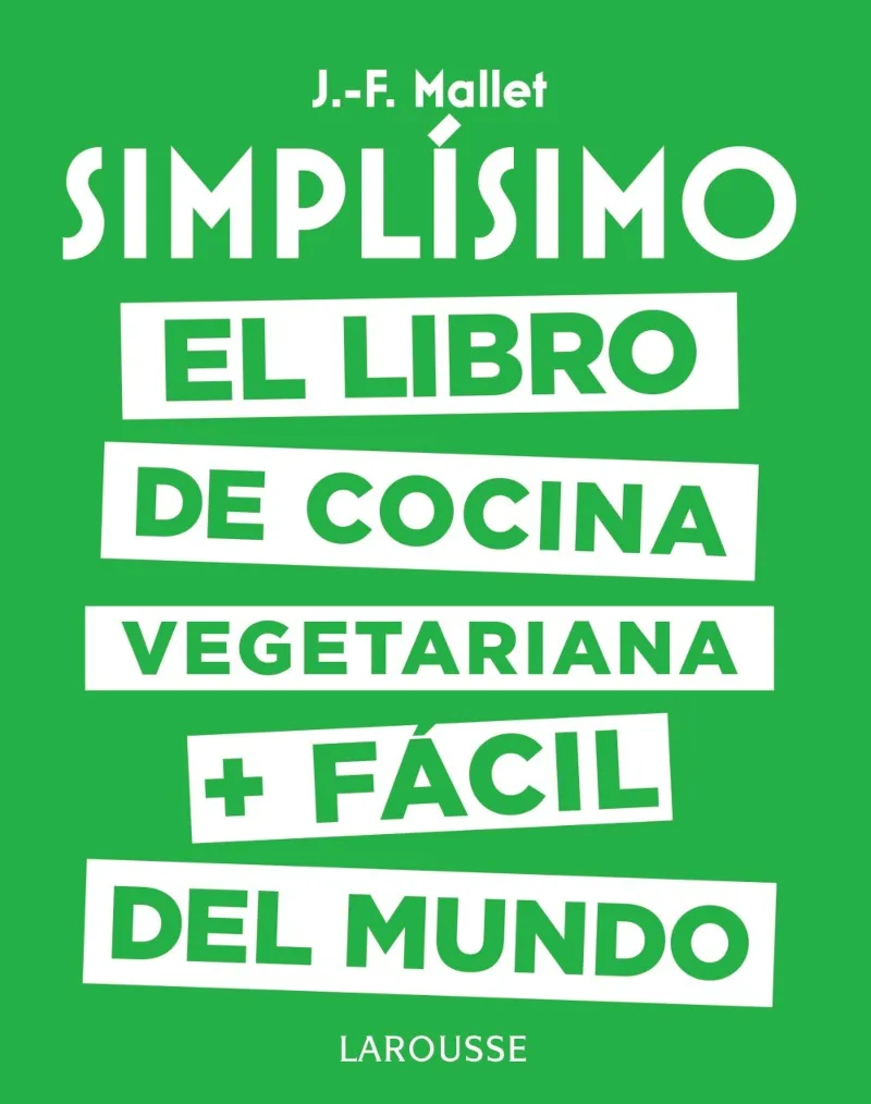 SIMPLISIMO EL LIBRO DE LA COCINA VEGETARIANA MAS FACIL DEL MUNDO