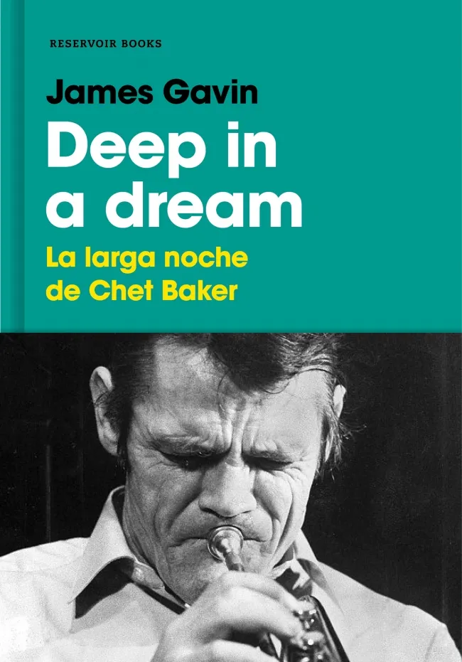 DEEP IN A DREAM -LA LARGA NOCHE DE CHET BAKER-
