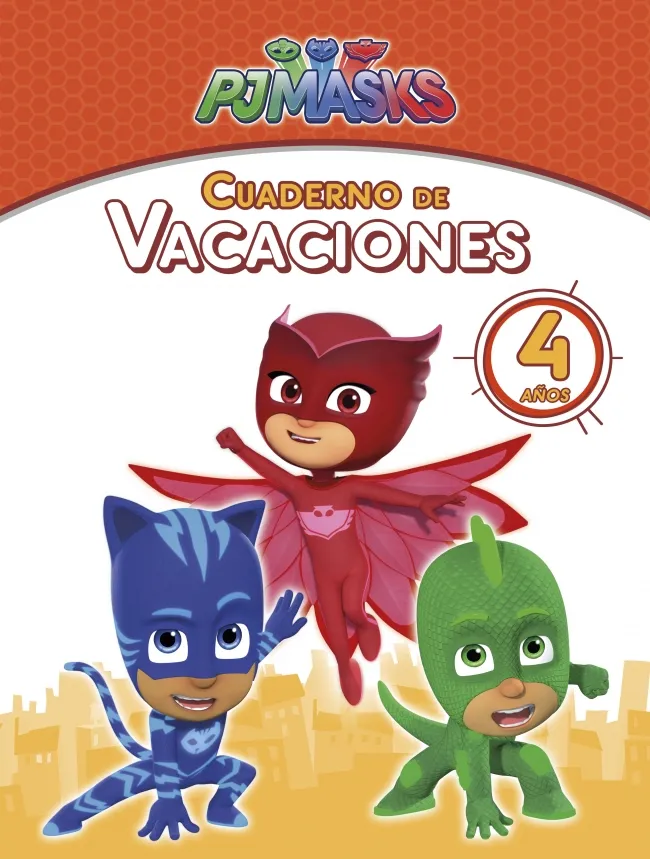 PJMASKS CUADERNO DE VACACIONES -4 AÑOS-