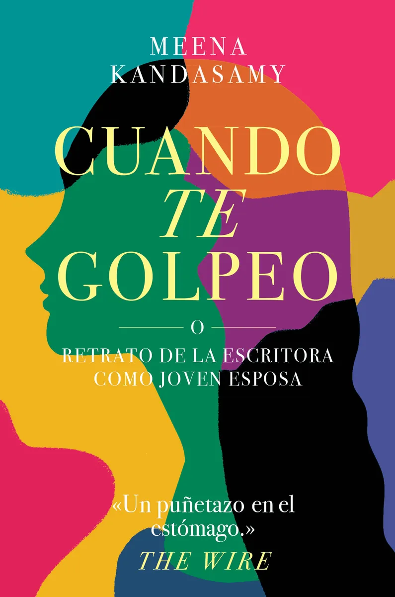 CUANDO TE GOLPEO O RETRATO DE LA ESCRITORA COMO JOVEN ESPOSA (DESCATALOGAT)