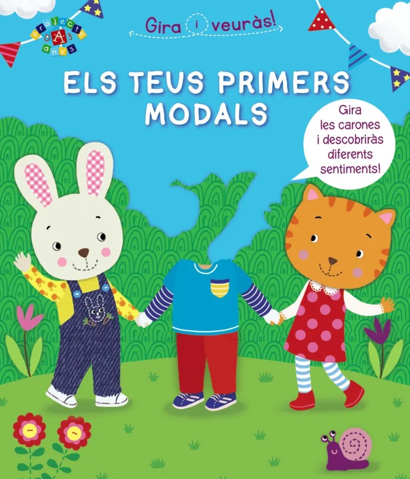 TEUS PRIMERS MODALS, ELS -GIRA I VEURAS-