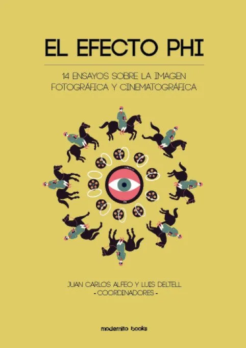 EFECTO PHI,EL -14 ENSAYOS SOBRE LA IMAGEN FOTOGRAFICA Y CINEMATOGRAFICA-