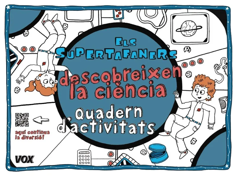 SUPERTAFANERS DESCOBREIXEN LA CIENCIA, ELS -QUADERN VACANCES-