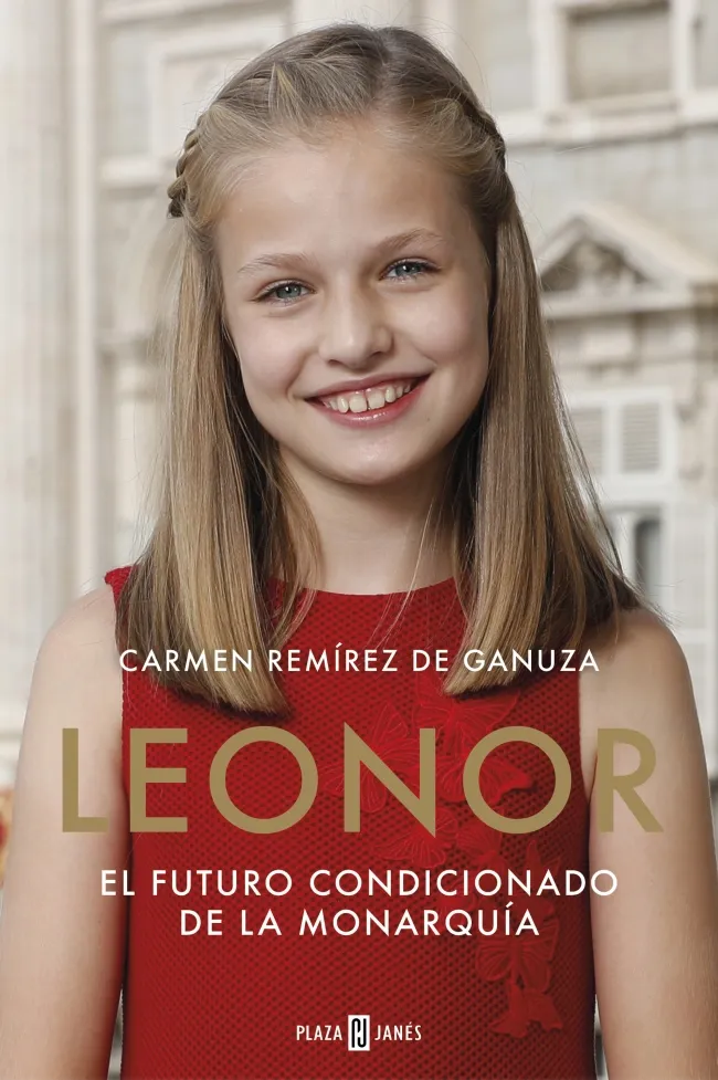 LEONOR -EL FUTURO CONDICIONADO DE LA MONARQUIA-