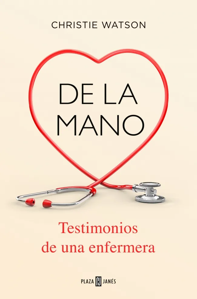 DE LA MANO -TESTIMONIOS DE UNA ENFERMERA-