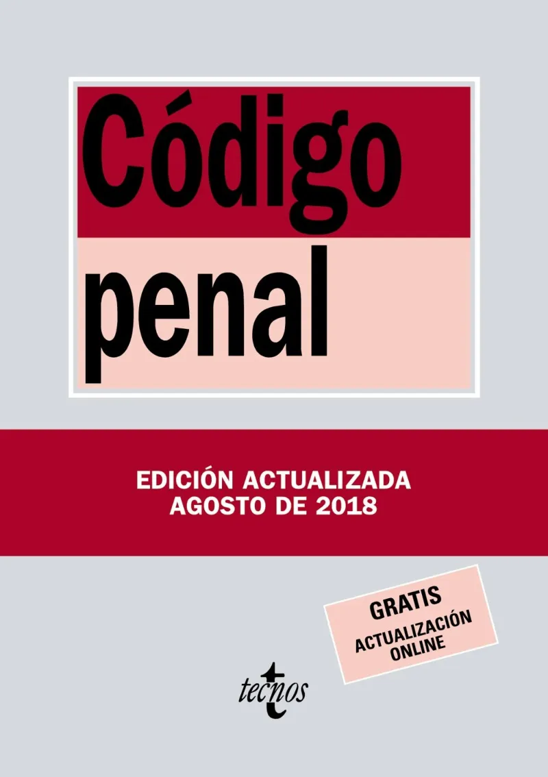 CODIGO PENAL -ED. ACTUALIZADA AGOSTO 2018-