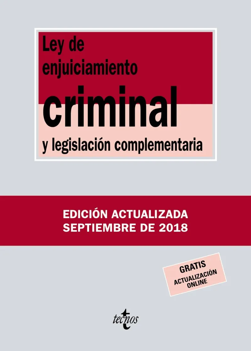 LEY DE ENJUICIAMIENTO CRIMINAL Y LEGISLACION COMPLENTARIA -ED. 2018-