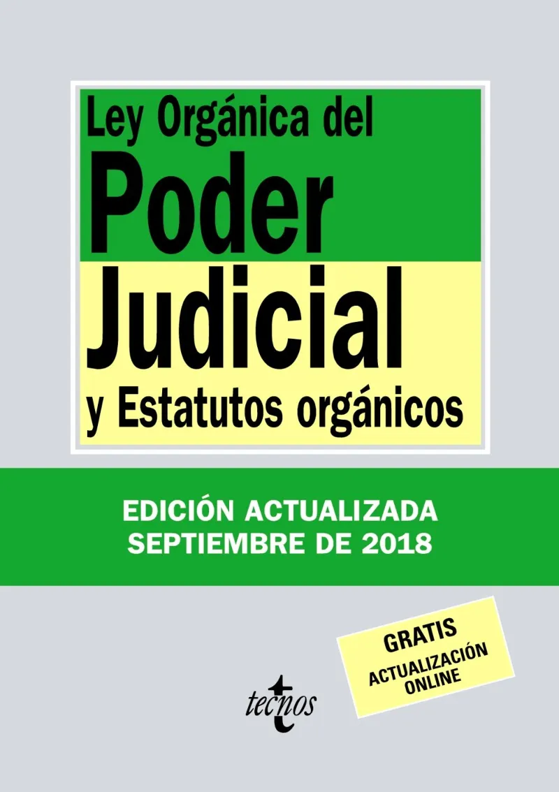 LEY ORGANICA DEL PODER JUDICIAL Y ESTATUTOS ORGANICOS -ED.2018-