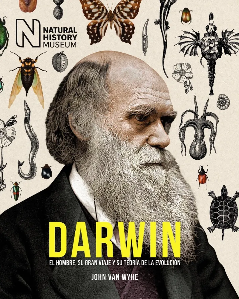 DARWIN -EL HOMBRE, SU GRAN VIAJE Y SU TEORIA DE LA EVOLUCION-