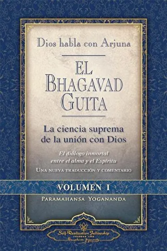 BHAGAVAD GITA I -LA CIENCIA SUPREMA DE LA UNION CON DIOS-