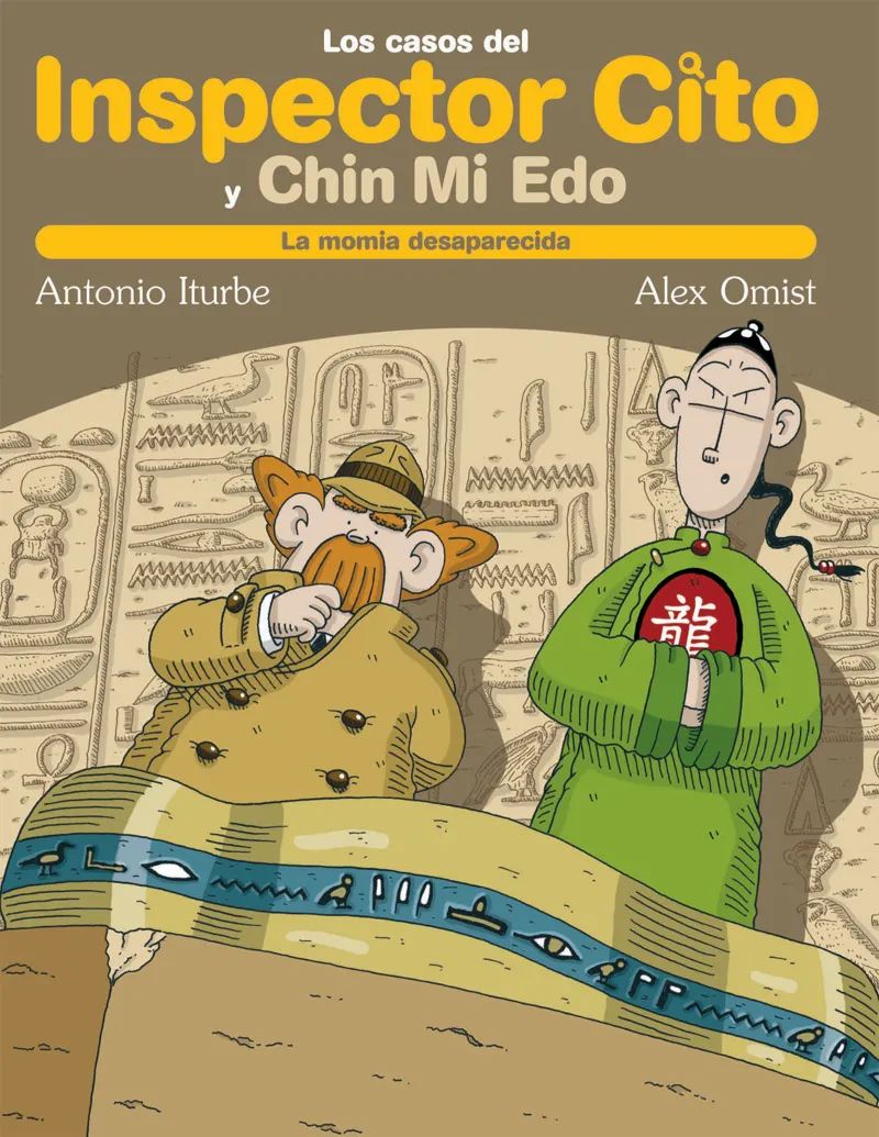 INSPECTOR CITO Y CHIN MI EDO -LA MOMIA DESAPARECIDA-