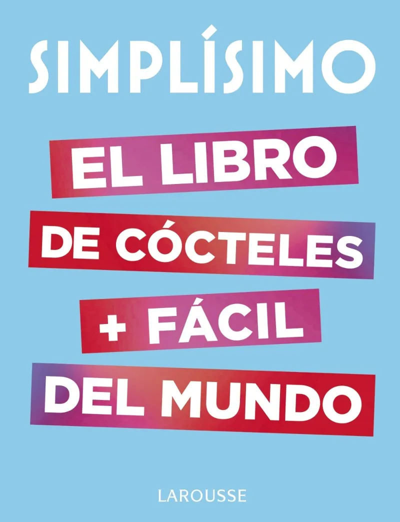 SIMPLISIMO EL LIBRO DE COCTELES + FACIL DEL MUNDO