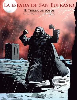 ESPADA DE SAN EUFRASIO 02: TIERRA DE LOBOS