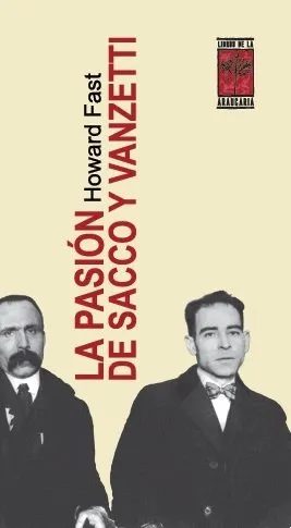 PASION DE SACCO Y VANZETTI, LAS