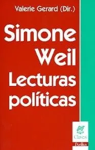 SIMONE WEIL LECTURAS POLITICAS