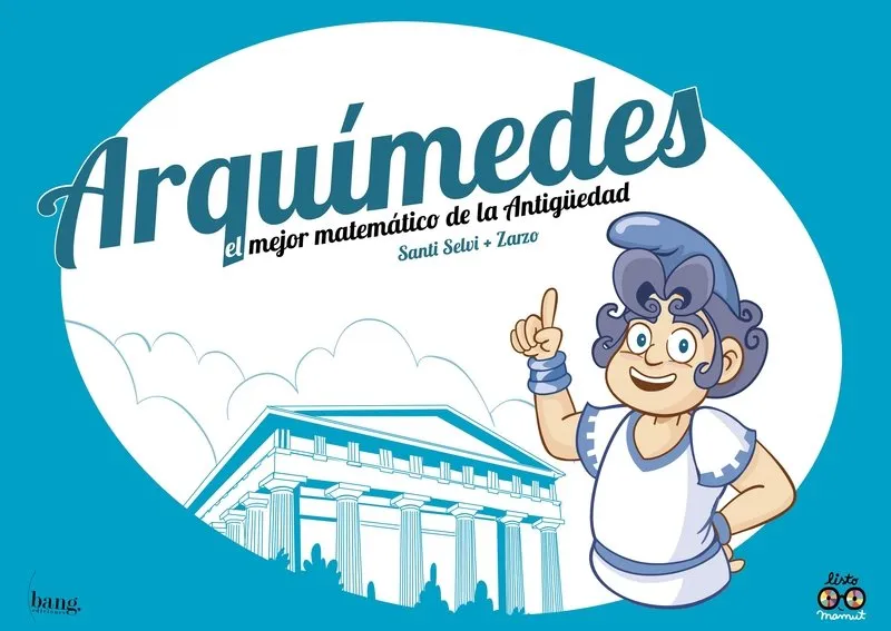 ARQUIMEDES EL MEJOR MATEMATICO DE LA ANTIGUEDAD
