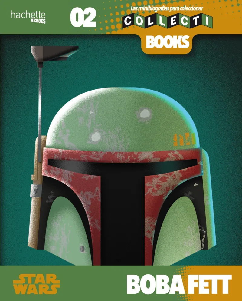 BOBA FETT -LAS MINIBIOGRAFIAS COLECCIONABLES-