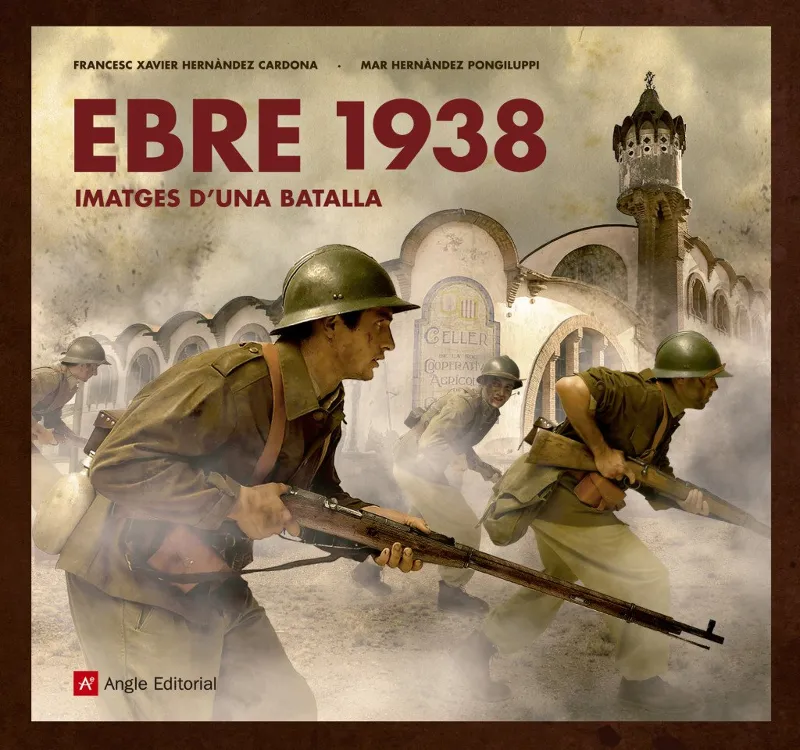 EBRE 1938 IMATGES D'UNA BATALLA