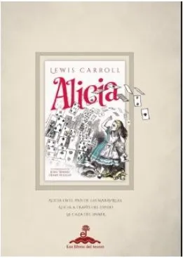 ALICIA EN EL PAIS DE LAS MARAVILLAS / ALICIA A T5RAVES DEL ESPEJO