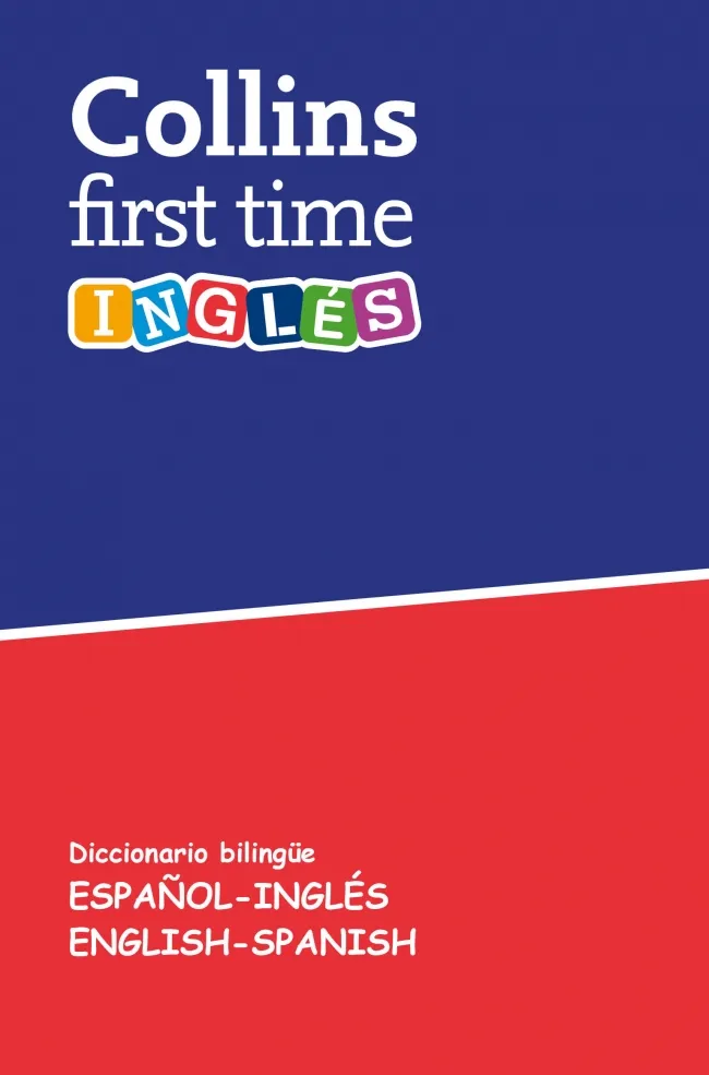 FIRST TIME INGLES DICCIONARIO BILINGUE ESPAÑOL INGLES ENGLISH SPANISH