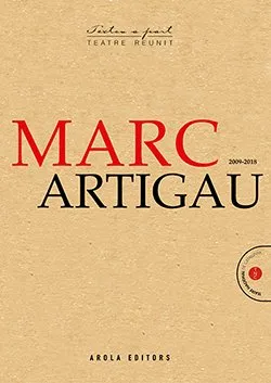 TEATRE REUNIT MARC ARTIGAU 2009-2018