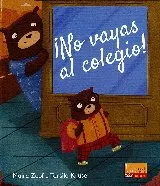 NO VAYAS AL COLEGIO