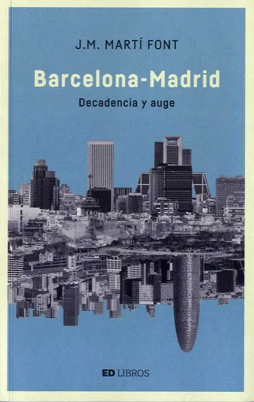 BARCELONA-MADRID -DECADENCIA Y AUGE-