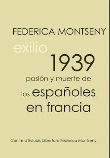 EXILIO 1939 PASION Y MUERTE DE LOS ESPAÑOLES EN FRANCIA
