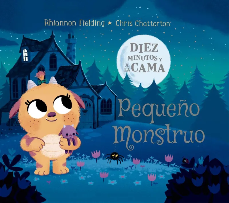 DIEZ MINUTOS Y A LA CAMA -PEQUEÑO MONSTRUO-