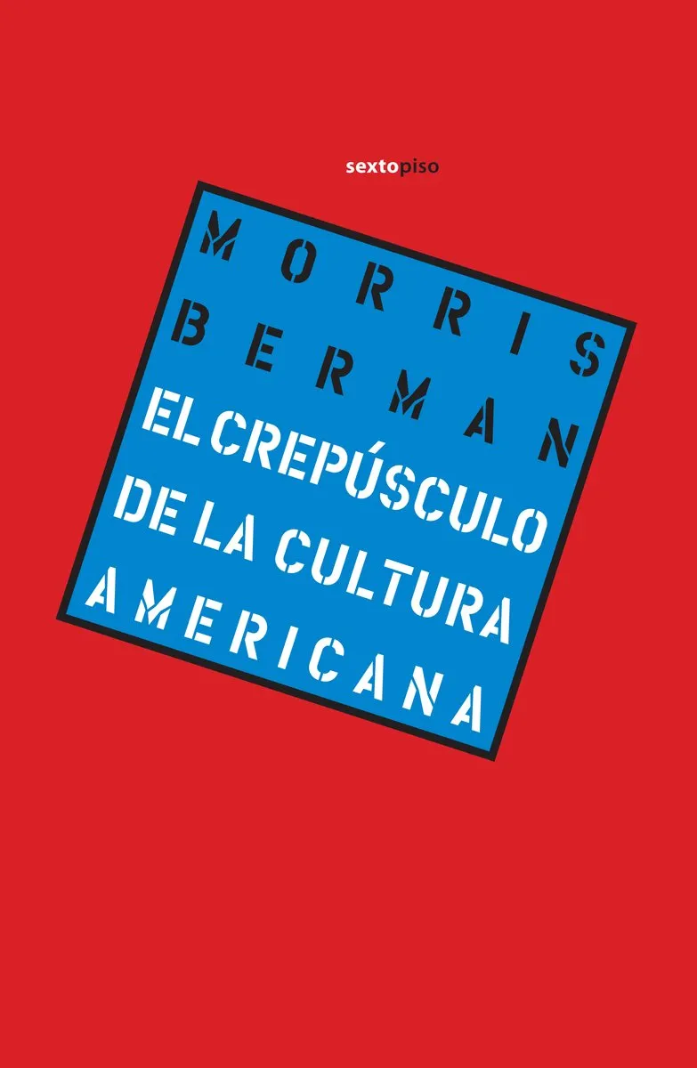 CREPUSCULO DE LA CULTURA AMERICANA, EL