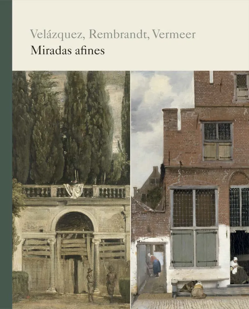 MIRADAS AFINES - VELAZQUEZ, REMBRANDT, VERMEER -