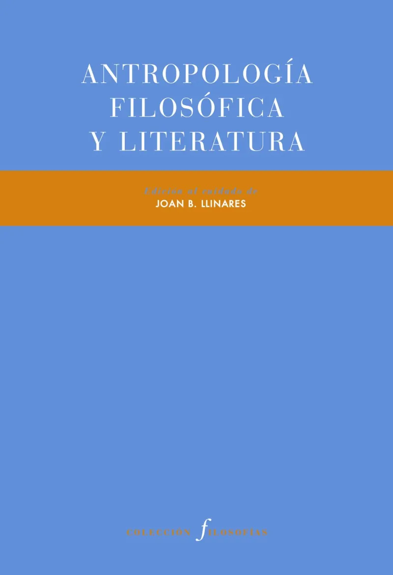 ANTROPOLOGIA FILOSOFICA Y LITERATURA