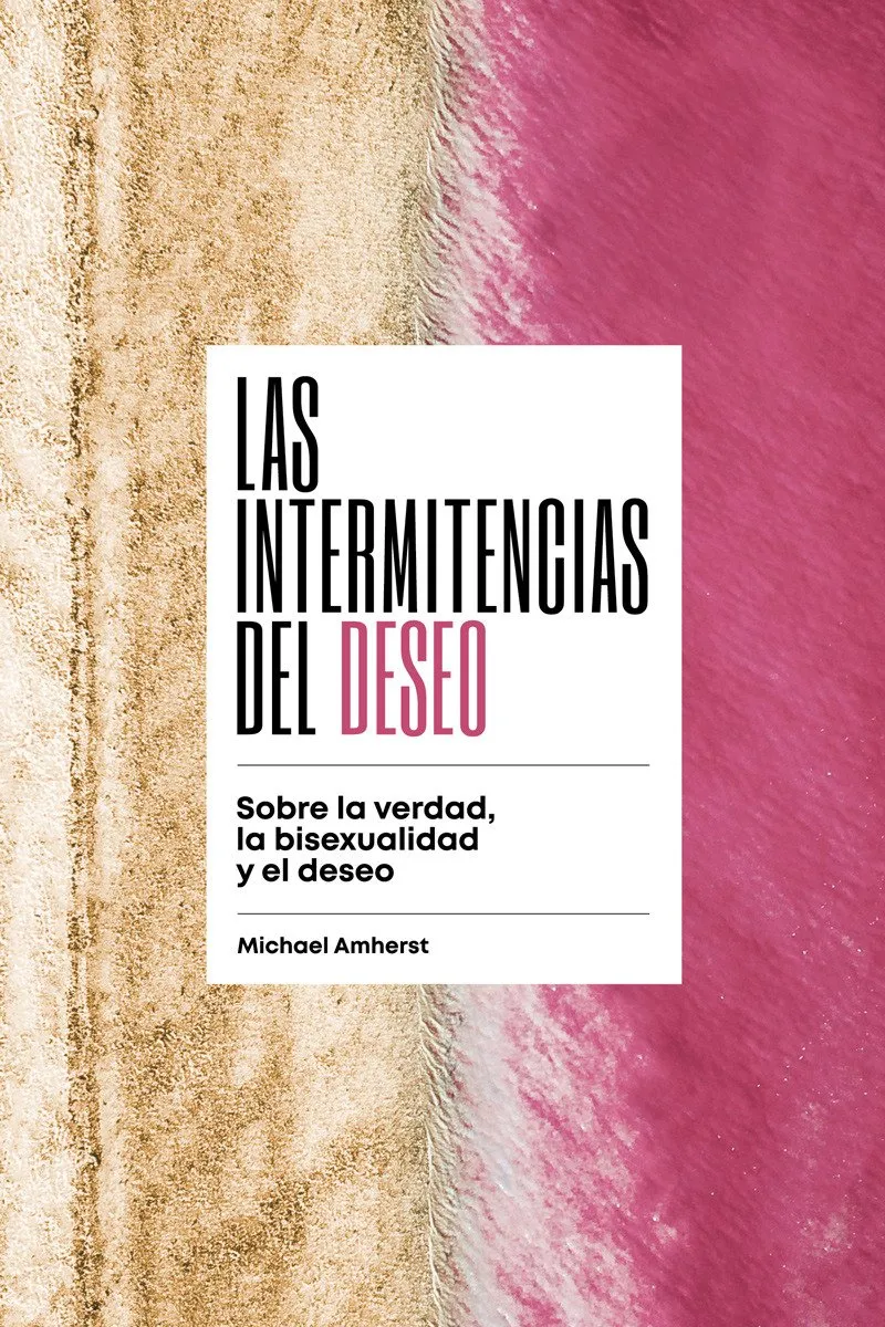 INTERMITENCIAS DEL DESEO, LAS