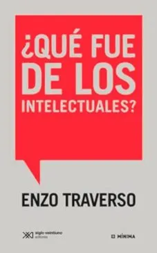 QUE FUE DE LOS INTELECTUALES ?¨