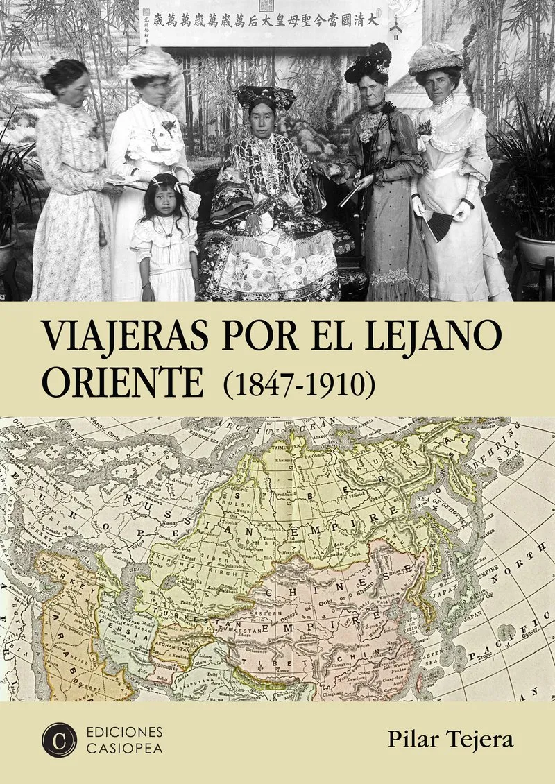 VIAJERAS POR EL LEJANO ORIENTE 1847/1910