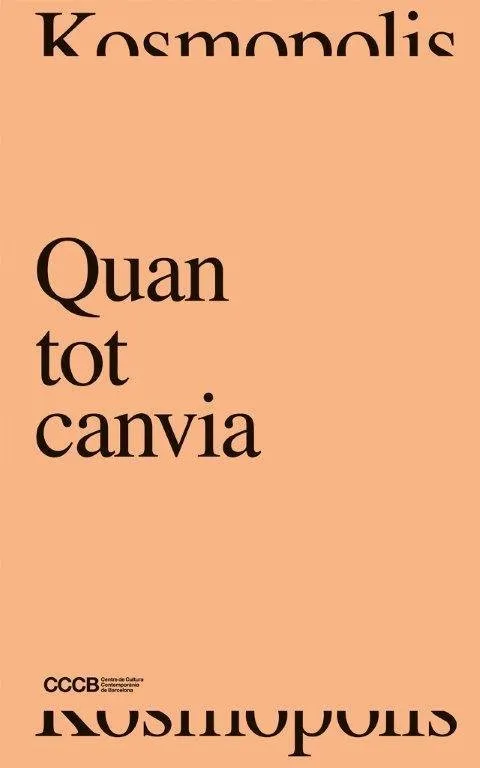 QUAN TOT CANVIA - WHEN EVERYTHING CHANGES