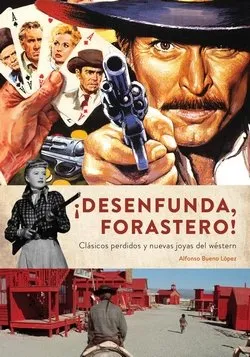 DESENFUNDA FORASTERO CLASICOS PERDIDOS Y NUEVAS JOYAS DEL WESTERN