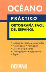 DICCIONARIO PRACTICO ORTOGRAFIA FACIL DEL ESPAÑOL
