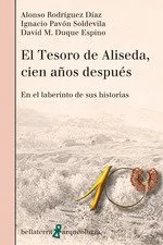 TESORO DE ALISEDA CIEN AÑOS DESPUES -EN EL LABERINTO DE SUS HISTORIAS -