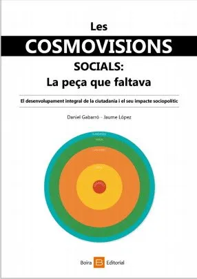 COSMOVISIONS SOCIALS: LA PEÇA QUE FALTAVA